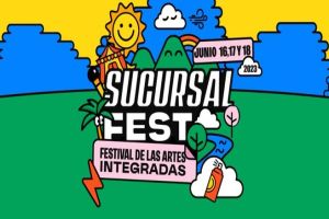 Tercera edición de Sucursal Fest será del 16 a 18 de junio